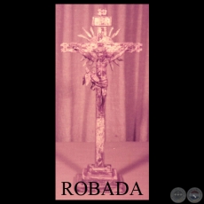 CRISTO CRUCIFICADO CON ANGELÍTO - COLECCIÓN MANUEL A. DUARTE PALLARÉS - PILAR BURRÓ DE DUARTE (ROBADA)